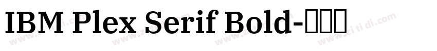 IBM Plex Serif Bold字体转换